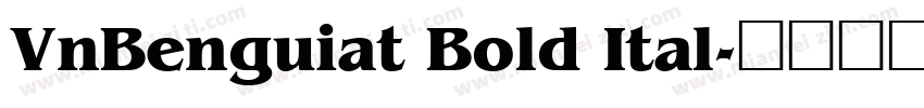 VnBenguiat Bold Ital字体转换